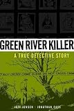 Green River Killer True Detective Story HC