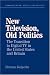New Television, Old Politics: The Transition to Digital TV in the United States and Britain (Communication, Society & Politics): The Transition to Digital ... (Communication, Society and Politics)