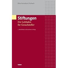 Stiftungen - Der Leitfaden f�r Gesuchstelle