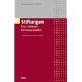 Stiftungen - Der Leitfaden f�r Gesuchstelle