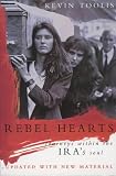 Rebel Hearts: Journeys within the IRA's Soul