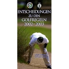 Entscheidungen zu den Golfregeln 2002-2003