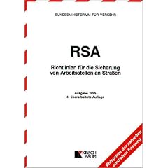 RSA Richtlinien f�r die Sicherung von Arbeitsstellen an Stra�en: Entspricht der aktuellen amtlichen Fassung