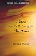 Asoka and the Decline of the Mauryas (Oxford India Collection)