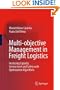 Multi-objective Management in Freight Logistics: Increasing Capacity, Service Level and Safety with Optimization Algorithms
