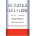 The Essential Coaching Book: Secrets to a Winning Life from the Professional and Personal Coaches of the United Coaching Associates
