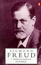 Introductory Lectures on Psychoanalysis (Penguin Freud Library)