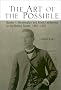 The Art of the Possible: Booker T. Washington and Black Leadership in the United States, 1881-1925 (Crosscurrents in African American History (Garland Publishing))