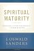 Spiritual Maturity: Principles of Spiritual Growth For Every Believer