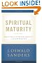 Spiritual Maturity: Principles of Spiritual Growth For Every Believer (Commitment To Spiritual Growth)