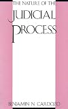 The Nature of the Judicial Process (The Storrs Lectures Series)