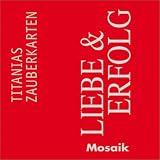 Titanias Zauberkarten, Liebe & Erfolg, 64 Zauber- u - Wunschkarten - Titania Hardie
