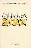 Daughter Zion: Meditations on the Churchs Marian Belief