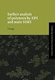 Surface Analysis of Polymers by XPS and Static SIMS (Cambridge Solid State Science Series)-