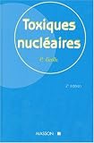 Toxiques nucléaires