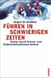 Weiter zu: F�hren in schwierigen Zeiten: Sicher durch Krisen- und Umbruchsituationen lenken