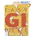 Easy GI Diet: Use the Glycaemic Index to Lose Weight and Gain Energy