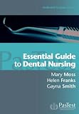 Essential Guide to Dental Nursing