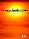 Computer Security Policies and SunScreen Firewalls
