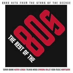 The Rest of the 80s: Rare Hits from the Stars of the Decade
