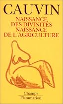Naissance des divinit�s, naissance de l'agriculture