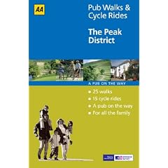 The Peak District (AA 40 Pub Walks & Cycle Rides)