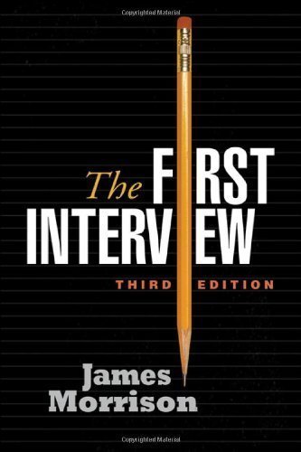 The First Interview, Third Edition by James Morrison 3rd (third) (2007) Hardcover