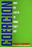 Coercion: Why We Listen to What "They" Say