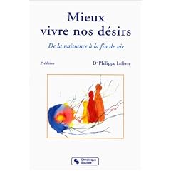 Mieux vivre nos desirs deuxi�me �dition de la naissance a la fin de vie