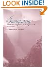 Imagining, Second Edition: A Phenomenological Study (Studies in Continental Thought)