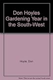 Don Hoyle's gardening year in the South-West