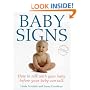 Baby Signs: How to Talk with Your Baby Before Your Baby Can Talk (Positive parenting)