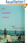 My Misspent Youth: Essays