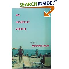 My Misspent Youth: Essays