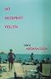 My Misspent Youth: Essays