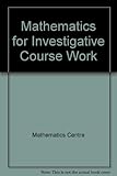 Mathematics for investigative coursework