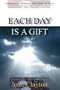 Each Day is a Gift: A Blueprint for Affirmation, Bible Study and Prayer