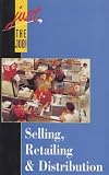 Selling, Retailing and Distribution (Just the Job!)