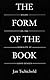 The Form of the Book: Essays on the Morality of Good Design (Classic Typography Series)