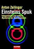 Einsteins Spuk: Teleportation und weitere Mysterien der Quantenphysik title=