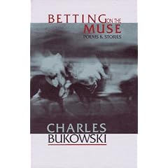 Betting on the Muse: Poems and Stories
