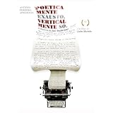 Poeticamente Exausto, Verticalmente Só (Poetically exhausted, vertically alone)