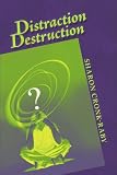 Distraction Destruction Distraction Destruction