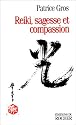 Reiki : Sagesse et compassion