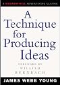 A Technique for Producing Ideas (McGraw-Hill Advertising Classic)