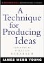 A Technique for Producing Ideas (McGraw-Hill Advertising Classic)