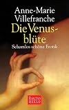 Bücher : Die Venusblüte. Sonderausgabe: Schamlos schöne Erotik