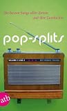Produkt-Bild: Pop-Splits. Volume 1 und 2: Die besten Songs aller Zeiten und ihre Geschichte