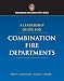 Fire Chiefs Guide to Leading Successful Combination Fire Departments
