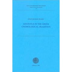 Aristotele in the Greek Gnomological Tradition (Studia Graeca Upsaliensia , No 19)
